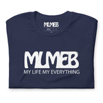 MLMEB - MY LIFE MY EVERYTHING TEE