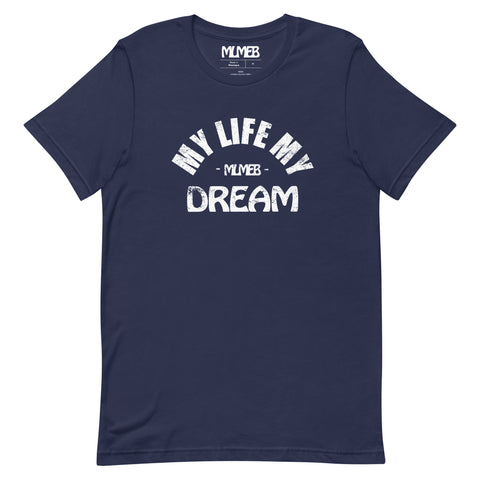 My Life My Dream - MLMEB Tee